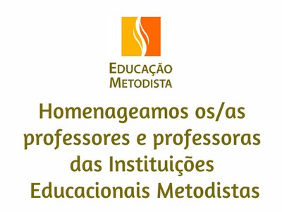 Homenageamos os/as professores e professoras das Instituições Educacionais Metodistas